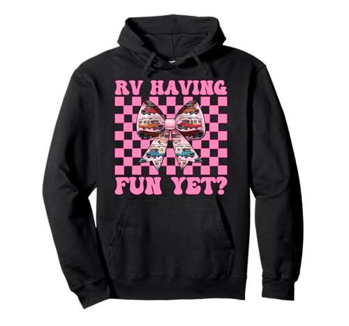 RV haben noch Spaß? RV Camping Camper Wohnmobil Mädchen Mama Pullover Hoodie von Womens Pink Coquette Bow RV Camping Camper Gifts