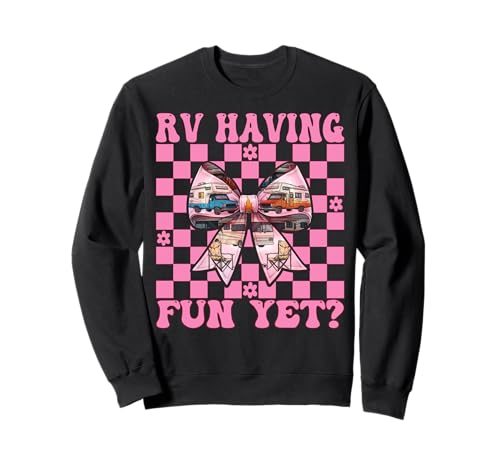 RV haben noch Spaß? RV Camping Camper Wohnmobil Mädchen Mama Sweatshirt von Womens Pink Coquette Bow RV Camping Camper Gifts