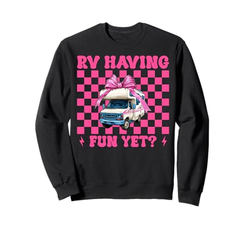 RV haben noch Spaß? RV Camping Camper Wohnmobil Mädchen Mama Sweatshirt von Womens Pink Coquette Bow RV Camping Camper Gifts