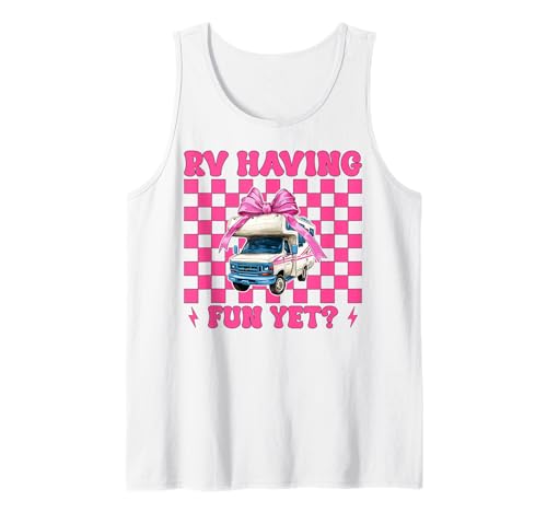 RV haben noch Spaß? RV Camping Camper Wohnmobil Mädchen Mama Tank Top von Womens Pink Coquette Bow RV Camping Camper Gifts