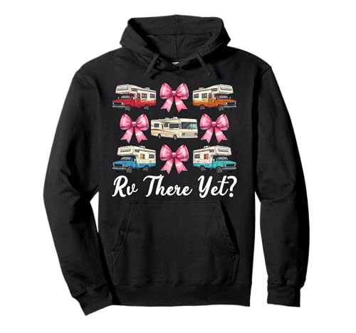Rv There Yet? RV Camping Camper Wohnmobil Mädchen Mama Kokette Pullover Hoodie von Womens Pink Coquette Bow RV Camping Camper Gifts