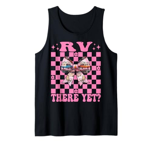 Rv There Yet? RV Camping Camper Wohnmobil Mädchen Mama Kokette Tank Top von Womens Pink Coquette Bow RV Camping Camper Gifts