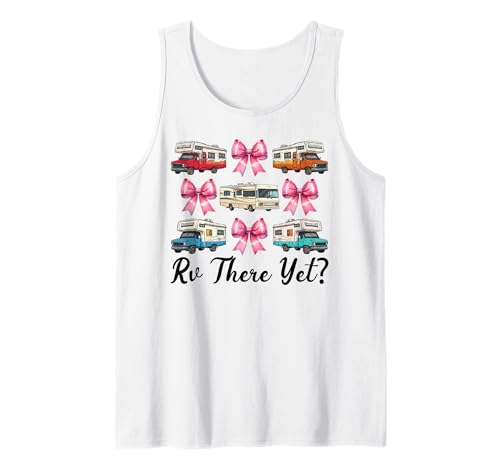 Rv There Yet? RV Camping Camper Wohnmobil Mädchen Mama Kokette Tank Top von Womens Pink Coquette Bow RV Camping Camper Gifts