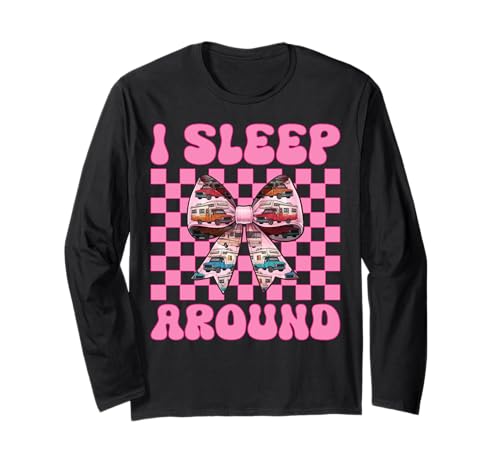 Wohnmobil Camping Camper Wohnmobil Mädchen Mama Coquette I Sleep Around Langarmshirt von Womens Pink Coquette Bow RV Camping Camper Gifts