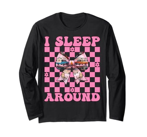 Wohnmobil Camping Camper Wohnmobil Mädchen Mama Coquette I Sleep Around Langarmshirt von Womens Pink Coquette Bow RV Camping Camper Gifts