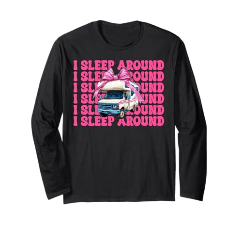 Wohnmobil Camping Camper Wohnmobil Mädchen Mama Coquette I Sleep Around Langarmshirt von Womens Pink Coquette Bow RV Camping Camper Gifts