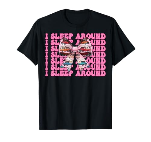 Wohnmobil Camping Camper Wohnmobil Mädchen Mama Coquette I Sleep Around T-Shirt von Womens Pink Coquette Bow RV Camping Camper Gifts