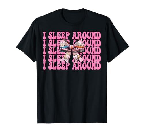 Wohnmobil Camping Camper Wohnmobil Mädchen Mama Coquette I Sleep Around T-Shirt von Womens Pink Coquette Bow RV Camping Camper Gifts
