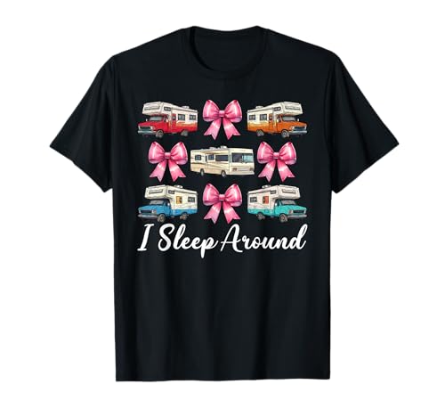 Wohnmobil Camping Camper Wohnmobil Mädchen Mama Coquette I Sleep Around T-Shirt von Womens Pink Coquette Bow RV Camping Camper Gifts