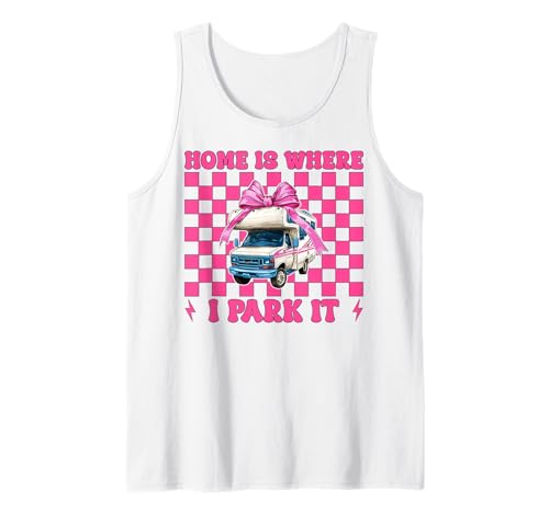 Wohnmobil Camping Camper Wohnmobil Mädchen Mama Home is Where I Park It Tank Top von Womens Pink Coquette Bow RV Camping Camper Gifts