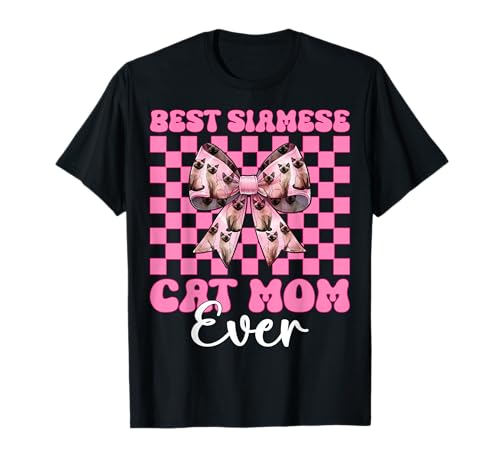 Best Siamese Cat Mom Ever Mama Muttertag Kokette Schleife T-Shirt Best Siamese Cat Mom Ever Mama Muttertag Kokette Schleife T-Shirt von Womens Pink Coquette Bow Siamese Cat Pet Gifts