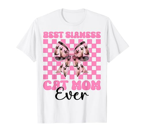 Best Siamese Cat Mom Ever Mama Muttertag Kokette Schleife T-Shirt Best Siamese Cat Mom Ever Mama Muttertag Kokette Schleife T-Shirt von Womens Pink Coquette Bow Siamese Cat Pet Gifts