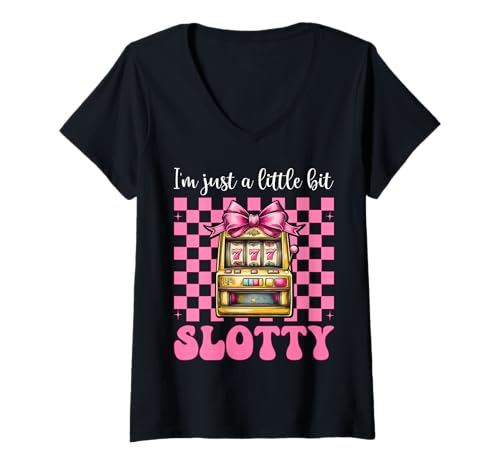 Damen Ich Bin nur EIN bisschen Slotty Spielautomaten-Spielkasino T-Shirt mit V-Ausschnitt von Womens Pink Coquette Bow Slot Machine Casino Gifts