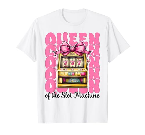 Die Königin des Spielautomaten Gambling Casino 777 Girl Mom T-Shirt Die Königin des Spielautomaten Gambling Casino 777 Girl Mom T-Shirt von Womens Pink Coquette Bow Slot Machine Casino Gifts