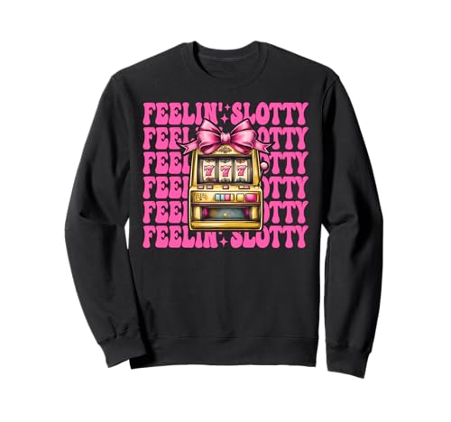 Feelin' Slotty Spielautomat Glücksspiel Casino 777 Mädchen Sweatshirt Feelin' Slotty Spielautomat Glücksspiel Casino 777 Mädchen Sweatshirt von Womens Pink Coquette Bow Slot Machine Casino Gifts