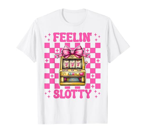 Feelin' Slotty Spielautomat Glücksspiel Casino 777 Mädchen T-Shirt von Womens Pink Coquette Bow Slot Machine Casino Gifts