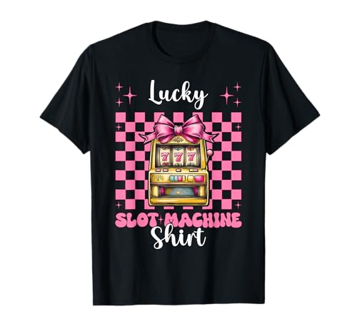 Lucky Spielautomatenhemd Gambling Casino 777 Mädchen Mama T-Shirt Lucky Spielautomatenhemd Gambling Casino 777 Mädchen Mama T-Shirt von Womens Pink Coquette Bow Slot Machine Casino Gifts