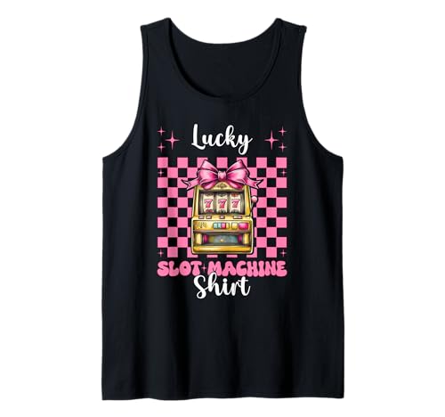 Lucky Spielautomatenhemd Gambling Casino 777 Mädchen Mama Tank Top Lucky Spielautomatenhemd Gambling Casino 777 Mädchen Mama Tank Top von Womens Pink Coquette Bow Slot Machine Casino Gifts