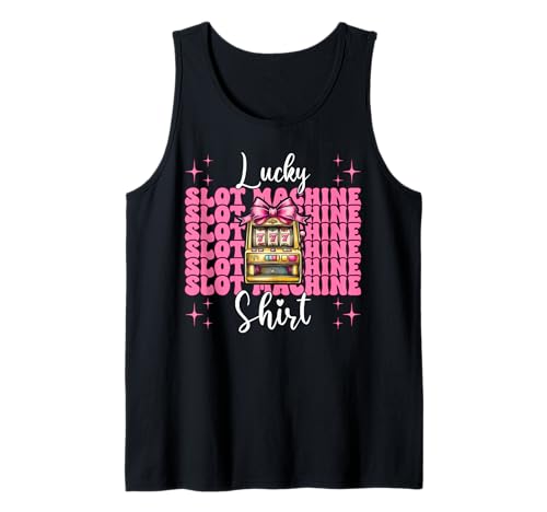 Lucky Spielautomatenhemd Gambling Casino 777 Mädchen Mama Tank Top Lucky Spielautomatenhemd Gambling Casino 777 Mädchen Mama Tank Top von Womens Pink Coquette Bow Slot Machine Casino Gifts