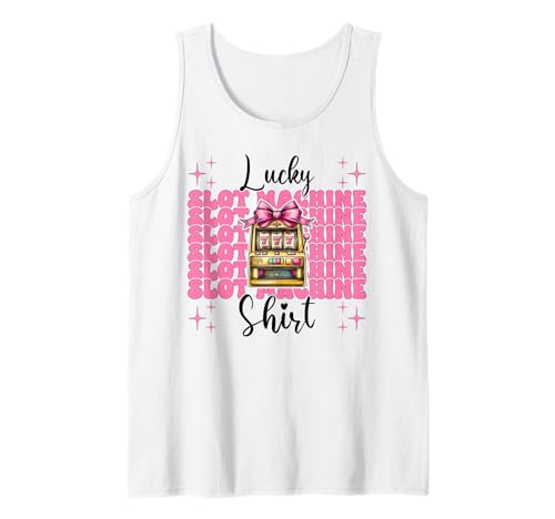 Lucky Spielautomatenhemd Gambling Casino 777 Mädchen Mama Tank Top Lucky Spielautomatenhemd Gambling Casino 777 Mädchen Mama Tank Top von Womens Pink Coquette Bow Slot Machine Casino Gifts