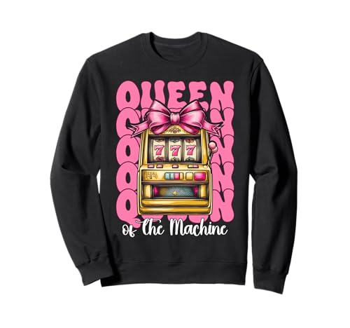 Queen of The Machine Spielautomat Glücksspiel Casino 777 Girl Sweatshirt Queen of The Machine Spielautomat Glücksspiel Casino 777 Girl Sweatshirt von Womens Pink Coquette Bow Slot Machine Casino Gifts