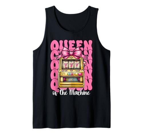 Queen of The Machine Spielautomat Glücksspiel Casino 777 Girl Tank Top Queen of The Machine Spielautomat Glücksspiel Casino 777 Girl Tank Top von Womens Pink Coquette Bow Slot Machine Casino Gifts