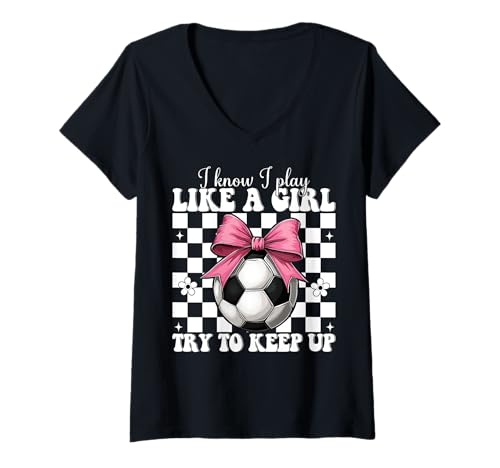 Damen Soccer Girl Kokette Schleife Pink I Know I Play Like A Girl T-Shirt mit V-Ausschnitt von Womens Pink Coquette Bow Soccer Player Gifts