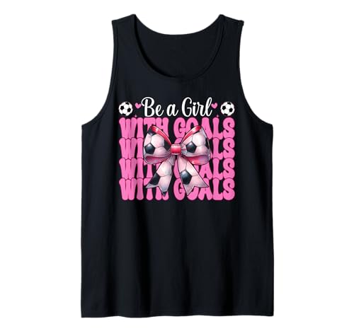 Fußballmädchen Mama Mama Muttertag Sei ein Mädchen mit Toren Tank Top von Womens Pink Coquette Bow Soccer Player Gifts