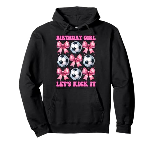 Geburtstag Mädchen Let's Kick It Soccer Girl Mom Kokette Schleife Pullover Hoodie von Womens Pink Coquette Bow Soccer Player Gifts