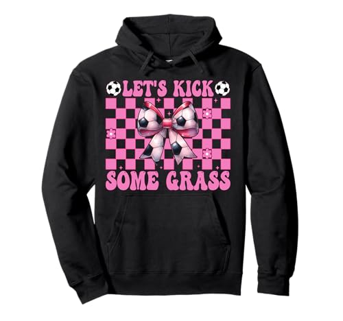 Soccer Girl Mom Muttertag Kokette Let's Kick Some Grass Pullover Hoodie Soccer Girl Mom Muttertag Kokette Let's Kick Some Grass Pullover Hoodie von Womens Pink Coquette Bow Soccer Player Gifts