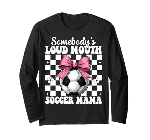 Somebody's Loud Mouth Soccer Mama Mama Muttertag Kokette Langarmshirt von Womens Pink Coquette Bow Soccer Player Gifts