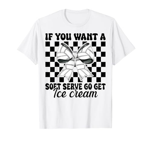 Volleyball-Mädchen Wenn du Softserve willst, hol dir Eiscreme T-Shirt Volleyball-Mädchen Wenn du Softserve willst, hol dir Eiscreme T-Shirt von Womens Pink Coquette Bow Volleyball Player Gifts