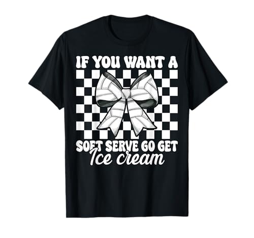 Volleyball-Mädchen Wenn du Softserve willst, hol dir Eiscreme T-Shirt Volleyball-Mädchen Wenn du Softserve willst, hol dir Eiscreme T-Shirt von Womens Pink Coquette Bow Volleyball Player Gifts