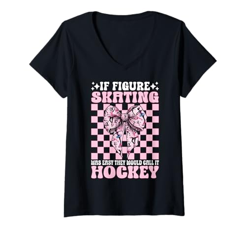 Damen Wenn Eiskunstlauf einfach wäre, würden sie es Hockey-Skater nennen T-Shirt mit V-Ausschnitt Damen Wenn Eiskunstlauf einfach wäre, würden sie es Hockey-Skater nennen T-Shirt mit V-Ausschnitt von Womens Pink Coquette Ribbon Ice Skater Gifts