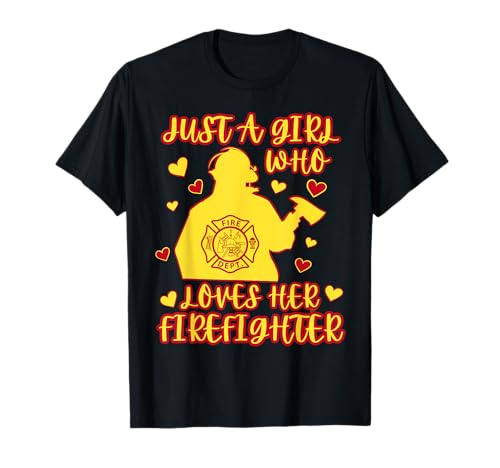Süß, nur EIN Mädchen, das ihre Feuerwehrfrau und Freundin liebt T-Shirt von Womens Proud Firefighter Supporter & Fireman Wife