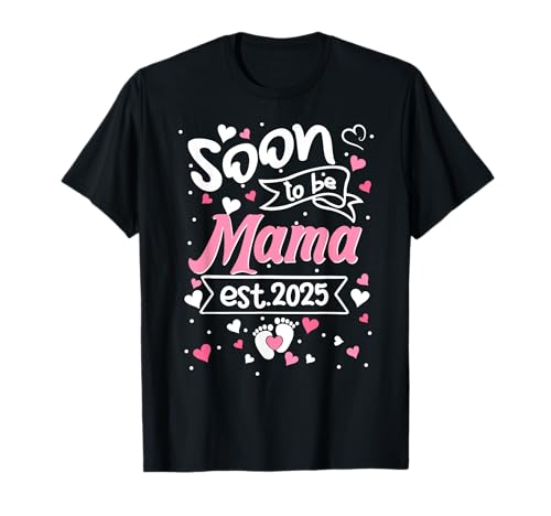 Expecting Mom, Soon To Be Mama est. 2025, schwangere Mutter T-Shirt Expecting Mom, Soon To Be Mama est. 2025, schwangere Mutter T-Shirt von Womens Soon To Be Mama Loading Est 2025