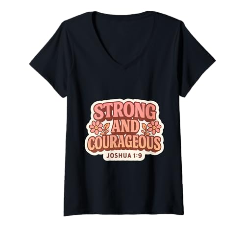 Damen Damen Bibelvers Strong and Courageous, christlicher Gott T-Shirt mit V-Ausschnitt Damen Damen Bibelvers Strong and Courageous, christlicher Gott T-Shirt mit V-Ausschnitt von Womens Strong And Courageous Bible Verse Products