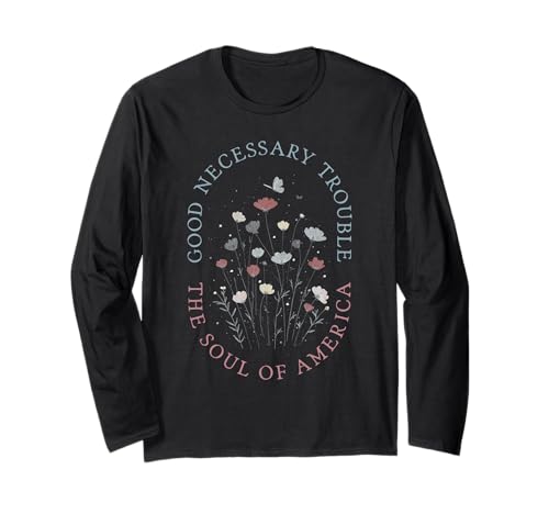 Good Necessary Trouble Subtile Protest for Women Langarmshirt Good Necessary Trouble Subtile Protest for Women Langarmshirt von Womens Subtle Protest Wildflowers Floral Outfit