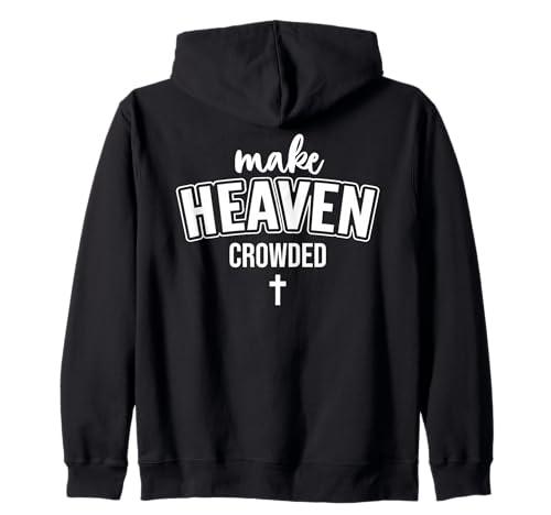 Make Heaven Crowded Women Christian God Quote Jesus Cross Kapuzenjacke Make Heaven Crowded Women Christian God Quote Jesus Cross Kapuzenjacke von Womens TShirt Make Heaven Crowded Phone Case Jesus