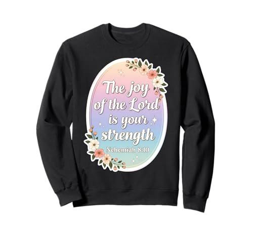 Christian Woman Vers The Joy of The Lord is Your Strength Sweatshirt Christian Woman Vers The Joy of The Lord is Your Strength Sweatshirt von Womens The Joy Of The Lord Is Your Strength Merch