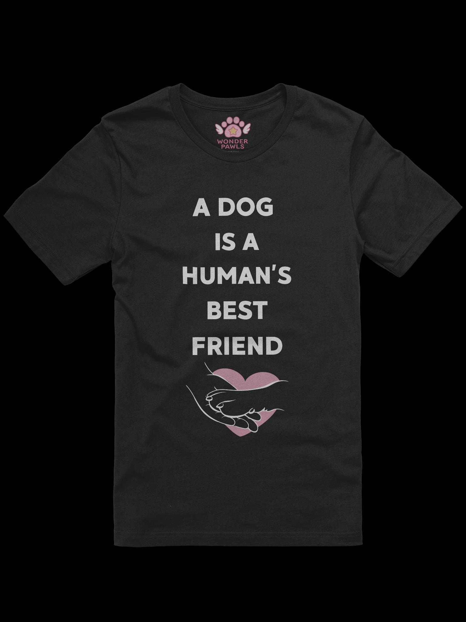 Auf Bestellung A Dog Is Human's Best Friend Frauen Männer Unisex T-Shirt Xs - 5Xl von WonderPawls
