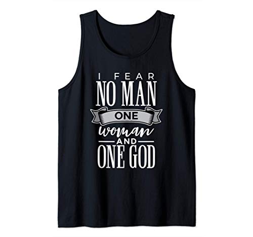 I Fear No Man One Woman And One God Funny Tank Top von Wonderful Wife And God Is Good All The Time