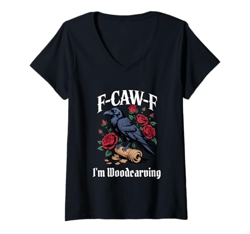 Damen Lustige F-Caw-F Holzschnitzerei Gothic T-Shirt mit V-Ausschnitt Damen Lustige F-Caw-F Holzschnitzerei Gothic T-Shirt mit V-Ausschnitt von Woodcarving F Caw F Meme Goth Emo Tshirt
