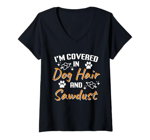 Damen Ich Bin bedeckt mit Hundehaaren und Sägemehl Woodworker T-Shirt mit V-Ausschnitt Damen Ich Bin bedeckt mit Hundehaaren und Sägemehl Woodworker T-Shirt mit V-Ausschnitt von Woodworker Funny Dog Hair and Sawdust