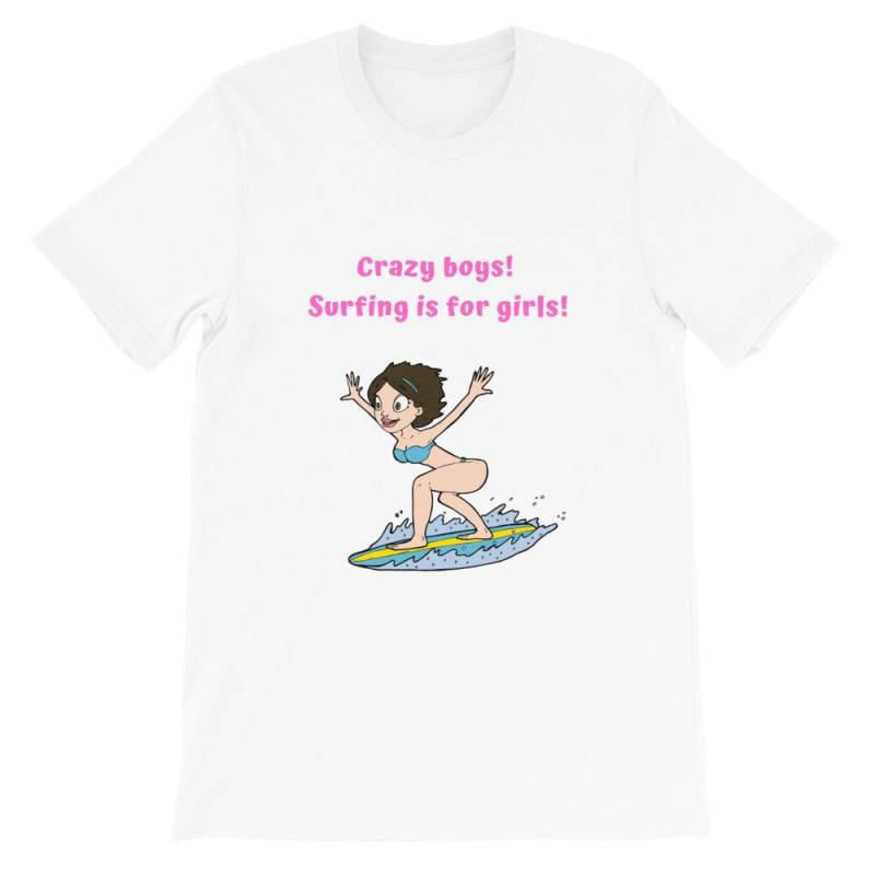 Verrückte Jungs Surfen Ist Für Mädchen-Kurz Im Ärmel Unisex T-Shirt von WordsOnteeshirts