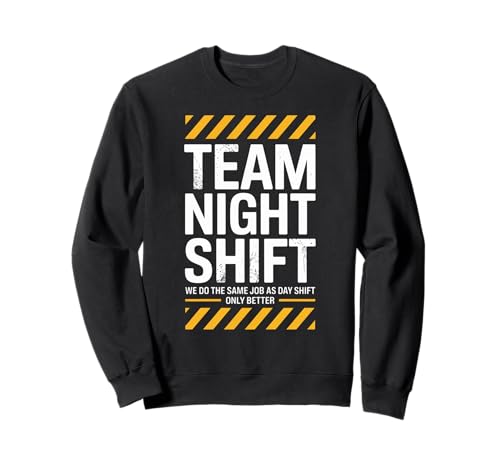 Lustiges Team-Night-Shift-Spruch „Besser als Day Crew“ für Damen und Herren Sweatshirt Lustiges Team-Night-Shift-Spruch „Besser als Day Crew“ für Damen und Herren Sweatshirt von Work Humor Apparel for Nurses Doctors Factory