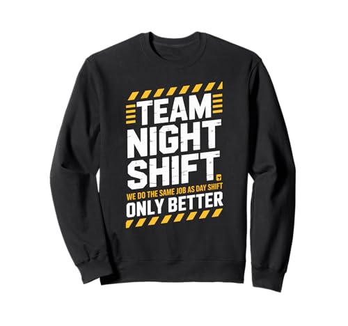 Lustiges Team-Night-Shift-Spruch „Besser als Day Crew“ für Damen und Herren Sweatshirt Lustiges Team-Night-Shift-Spruch „Besser als Day Crew“ für Damen und Herren Sweatshirt von Work Humor Apparel for Nurses Doctors Factory