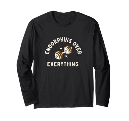 Endorphins Over Everything Damen Active Wear Gym Outfit Langarmshirt von Workout Apparel for Gym Wear and Active Wear Gym