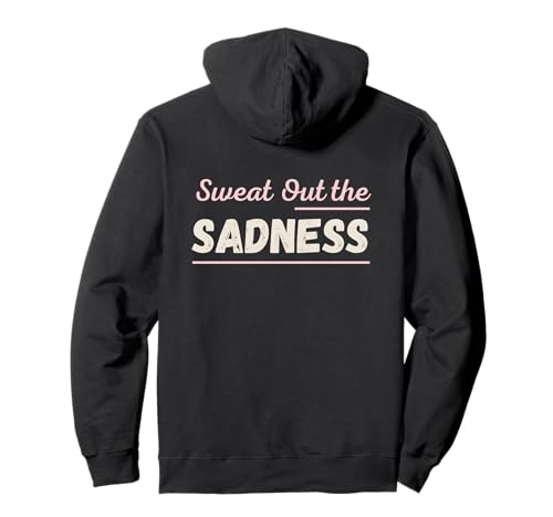 Sweat Out The Sadness Frauen Motivational Workout Vintage Pullover Hoodie Sweat Out The Sadness Frauen Motivational Workout Vintage Pullover Hoodie von Workout Apparel for Gym Wear and Active Wear