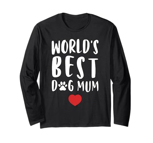 World Best Dog Mum T-Shirt Hund Mama Shirts, Hundebesitzer Geschenk Langarmshirt World Best Dog Mum T-Shirt Hund Mama Shirts, Hundebesitzer Geschenk Langarmshirt von World Best Dog Mum